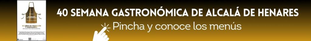 40 Semana Gastronómica de Alcalá de Henares