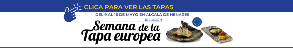 Semana de la Tapa Europea en Alcalá de Henares. Consulta las tapas