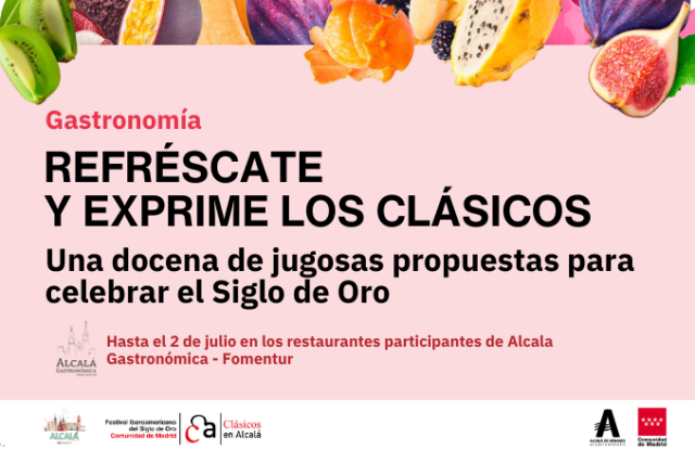 Refréscate y exprime los Clásicos con Alcalá Gastronómica